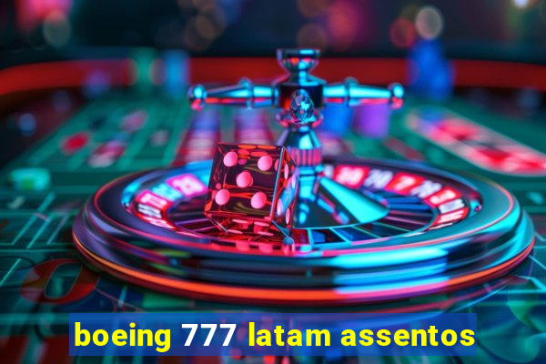 boeing 777 latam assentos